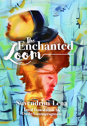 Book cover for The Enchanted Loom, by Suvendrini Lena