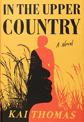 Book cover for In the Upper Country, by Kai Thomas