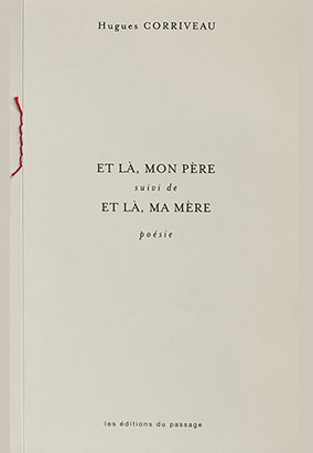Book cover for Et là, mon père suivi de Et là, ma mère by Hugues Corriveau