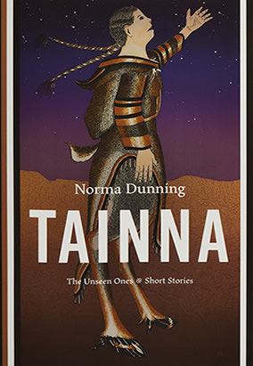 Book cover for Tainna: The Unseen Ones, by Norma Dunning
