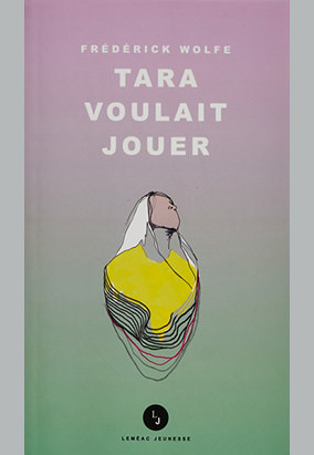 Book cover for Tara voulait jouer, by Frédérick Wolfe