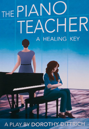 Book cover for The Piano Teacher: A Healing Key, by Dorothy Dittrich