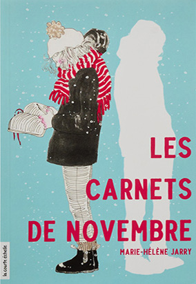 Book cover for Les carnets de novembre, by Marie-Hélène Jarry