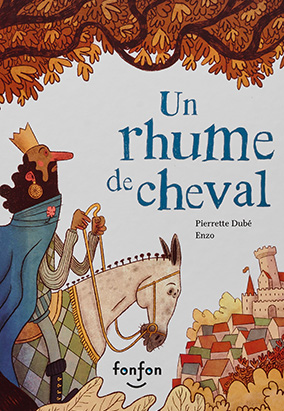 Book cover for Un rhume de cheval, by Pierrette Dubé and Enzo