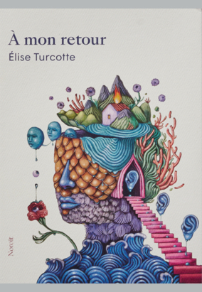 Book cover for À mon retour, by Élise Turcotte