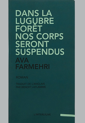 Book cover for Dans la lugubre forêt nos corps seront suspendus, translated by Benoît Laflamme