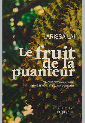 Book cover for Le fruit de la puanteur, translated by Sylvie Bérard and Suzanne Grenier