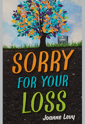Book cover for Sorry For Your Loss, by Joanne Levy
