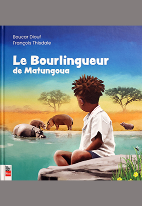 Book cover for Le Bourlingueur de Matungoua, de Boucar Diouf and François Thisdale