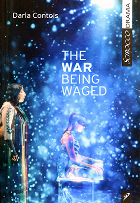 Book cover for The War Being Waged, by Darla Contois