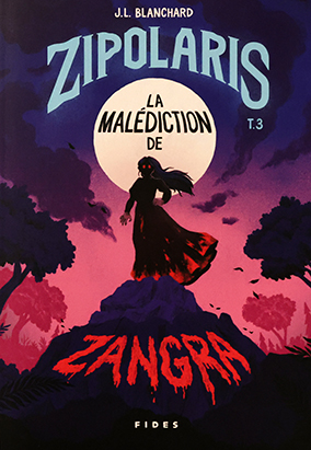 Book cover for Zipolaris Tome 3 : La malédiction de Zangra, by J.L. Blanchard