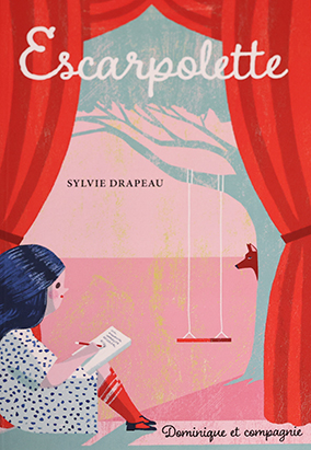 Book cover for Escarpolette, by Sylvie Drapeau