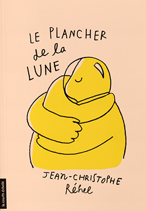 Book cover Le plancher de la lune, by Jean-Christophe Réhel