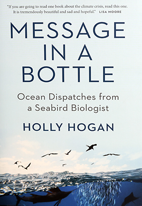 Book cover for Message in a Bottle: Ocean Dispatches from a Seabird Biologist, by Holly Hogan