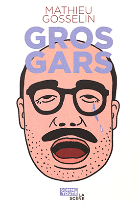 Book cover for Gros gars, by Mathieu Gosselin