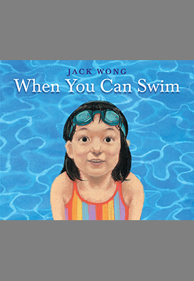 Book cover for When You Can Swim, by Jack Wong