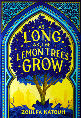 Book cover for As Long as the Lemon Trees Grow, by Zoulfa Katouh