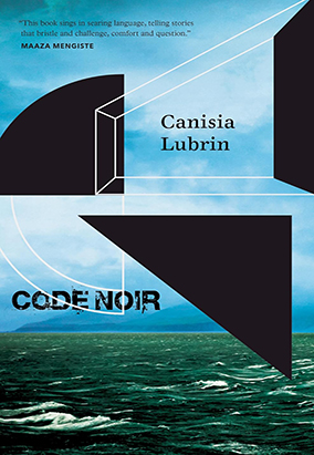 Book cover for Code Noir, by Canisia Lubrin