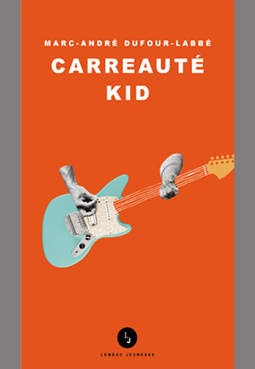 Book cover for Carreauté Kid, by Marc-André Dufour-Labbé