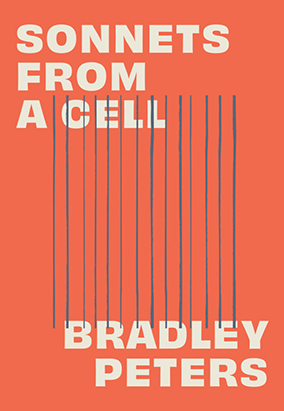 Book cover for Sonnets from a Cell, by Bradley Peters