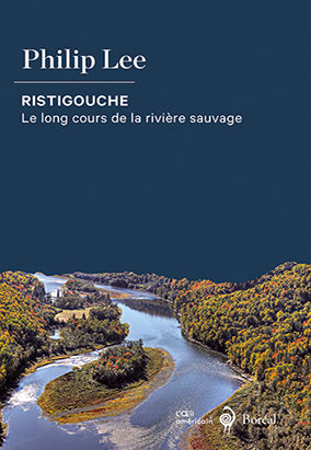 Book cover for Ristigouche : Le long cours de la rivière sauvage, translated by Éric Fontaine