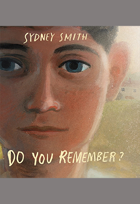 Book cover for Do You Remember?, by Sydney Smith