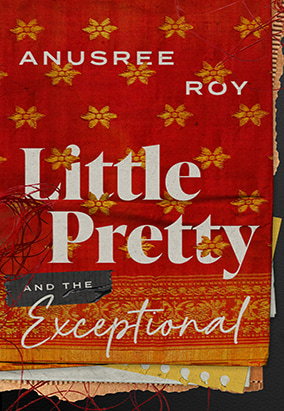Book cover for Little Pretty and The Exceptional, by Anusree Roy