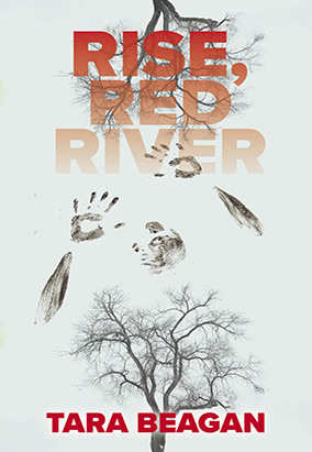 Book cover for Rise, Red River, by Tara Beagan