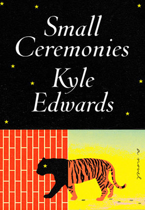 Book cover for Small Ceremonies, by Kyle Edwards