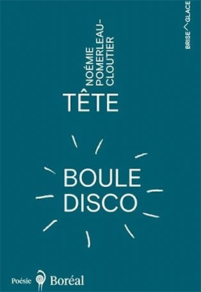 Book cover for Tête boule disco, by Noémie Pomerleau-Cloutier