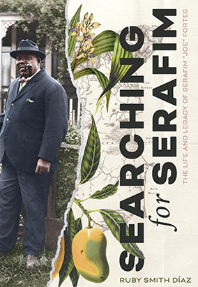 Book cover for Searching for Serafim: The Life and Legacy of Serafim “Joe” Fortes, by Ruby Smith Díaz