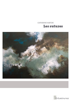 Book cover for Les sutures, by Catherine Harton