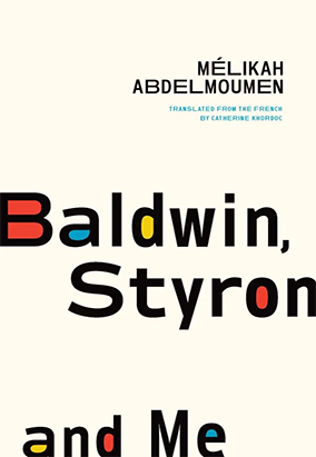 Book cover for Baldwin, Styron, and Me, translated by Catherine Khordoc