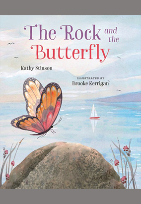 Book cover for The Rock and the Butterfly, by Kathy Stinson and Brooke Kerrigan
